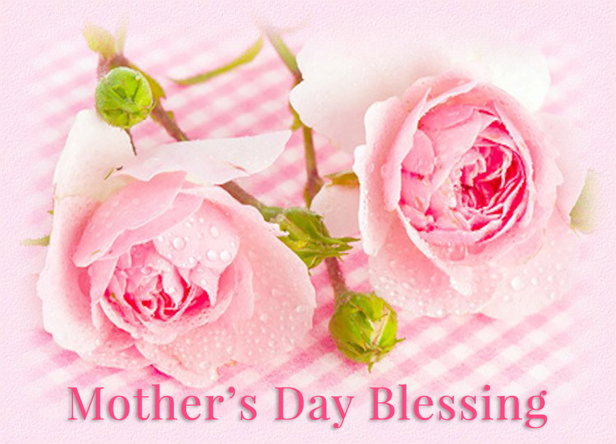 Mother's Day Blessing