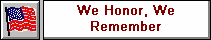 We Honor, We Remember