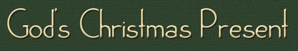 God's Christmas Present
