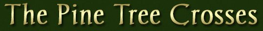 The Pine Tree Crosses