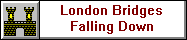 London Bridges Falling Down
