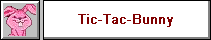 Tic Tac Bunny