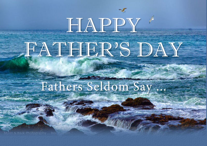 Fathers seldom say