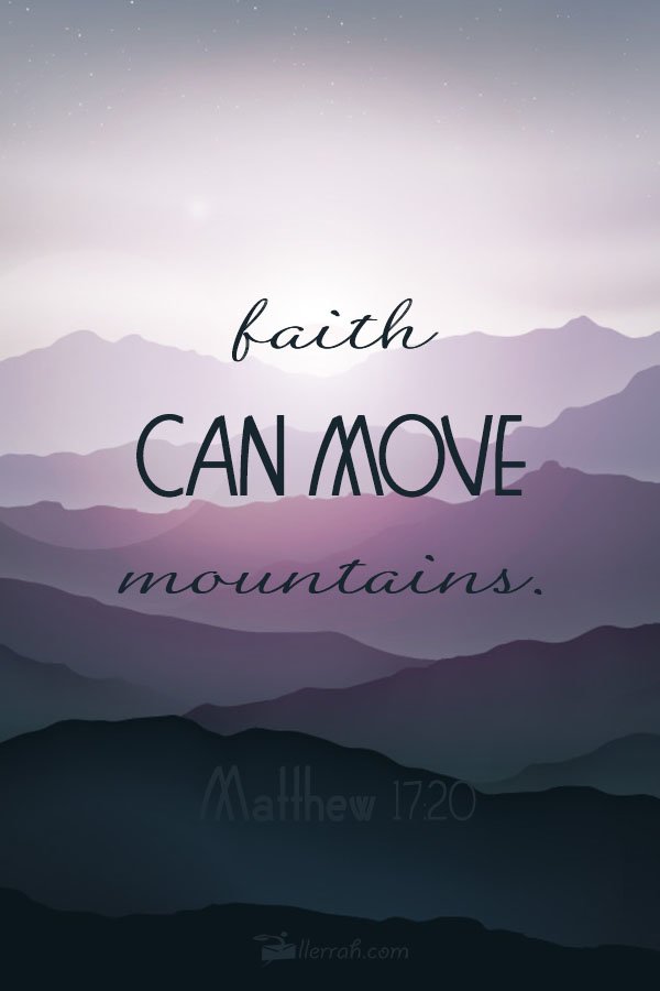 Faith Can Move Mountains!