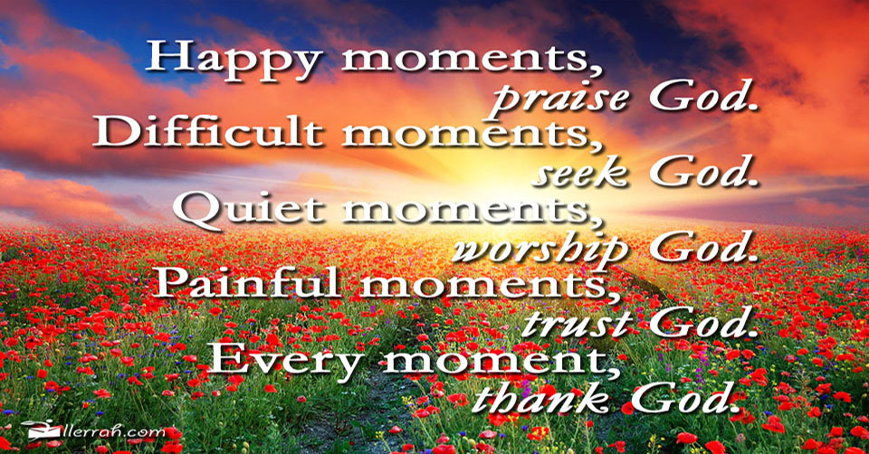 Every Moment Thank God