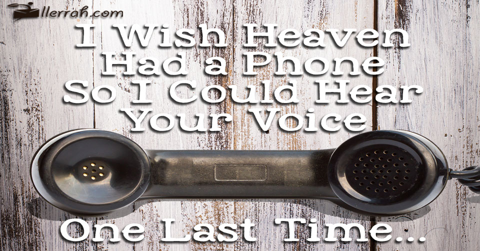 I Wish Heaven Had a Phone